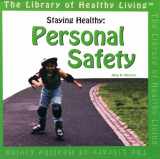 9780823951406-0823951405-Staying Healthy: Personal Safety (Library of Healthy Living)