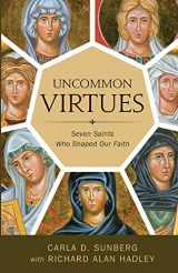 9780834137479-083413747X-Uncommon Virtues: Seven Saints Who Shaped Our Faith
