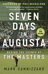 9781629378763-1629378763-Seven Days in Augusta: Behind the Scenes At the Masters