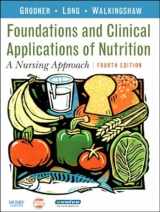 9780323045292-0323045294-Foundations and Clinical Applications of Nutrition: A Nursing Approach