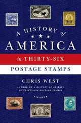9781250043689-1250043689-A History of America in Thirty-Six Postage Stamps