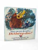 9780370011301-0370011309-What Can You Do with a Dithery-doo?: A Picture Book
