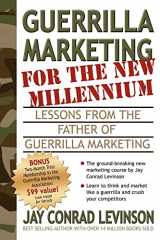 9781933596075-1933596074-Guerrilla Marketing for the New Millennium: Lessons from the Father of Guerrilla Marketing (Guerilla Marketing Press)