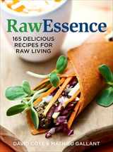 9780778804468-0778804461-RawEssence: 180 Delicious Recipes for Raw Living