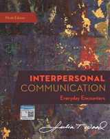 9780357032947-0357032942-Interpersonal Communication: Everyday Encounters (MindTap Course List) Ninth Edition