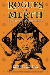 9780998030302-0998030309-Rogues of Merth: The Adventures of Dareon and Blue, Book 1