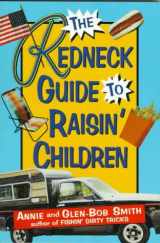 9780312181635-0312181639-The Redneck Guide to Raisin' Children