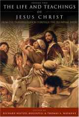 9781590385432-1590385438-The Life and Teachings of Jesus Christ, Vol. 2: From Transfiguration through Triumphal Entry
