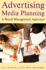 9780765613103-0765613107-Advertising Media Planning: A Brand Management Approach