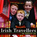 9780253014535-0253014530-Irish Travellers: The Unsettled Life