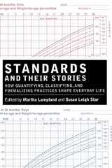 9780801474613-0801474612-Standards and Their Stories: How Quantifying, Classifying, and Formalizing Practices Shape Everyday Life (Cornell Paperbacks)