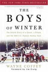 9781400047659-140004765X-The Boys of Winter: The Untold Story of a Coach, a Dream, and the 1980 U.S. Olympic Hockey Team