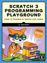 9781718500211-1718500211-Scratch 3 Programming Playground: Learn to Program by Making Cool Games