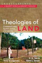 9781725265066-1725265060-Theologies of Land: Contested Land, Spatial Justice, and Identity (Crosscurrents in Majority World and Minority Theology)