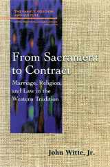 9780664255435-0664255434-From Sacrament to Contract: Marriage, Religion, and Law in the Western Tradition (Family, Religion, and Culture)
