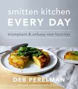9781910931837-1910931837-Smitten Kitchen Every Day: Triumphant and Unfussy New Favorites