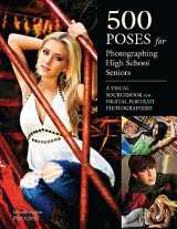 9781608953110-1608953114-500 Poses for Photographing High School Seniors: A Visual Sourcebook for Digital Portrait Photographers