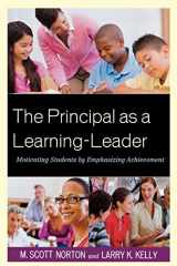 9781610488068-1610488067-The Principal as a Learning-Leader: Motivating Students by Emphasizing Achievement