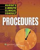 9781582555133-1582555133-Nurse's 5-Minute Clinical Consult: Procedures (LWW, Nurse's 5-Minute Clinical Consult: Procedures)
