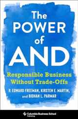 9780231188500-0231188501-The Power of And: Responsible Business Without Trade-Offs