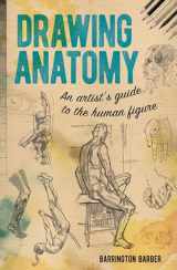 9781789505559-1789505550-Drawing Anatomy: An Artist's Guide to the Human Figure