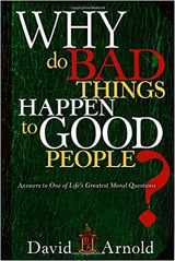 9781599794853-1599794853-Why Do Bad Things Happen To Good People: Answers to One of Life's Greatest Moral Questions