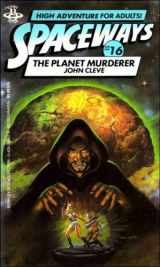 9780425065624-0425065626-Spaceways # 16: The Planet Murderer (Spaceways Series, No. 16)