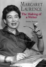 9781550025798-1550025791-Margaret Laurence: The Making of a Writer