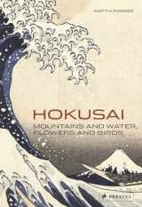 9783791346144-3791346148-Hokusai: Mountains and Water, Flowers and Birds