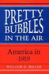 9780252018237-0252018230-Pretty Bubbles in the Air: America in 1919