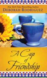 9781410434685-1410434680-A Cup of Friendship (Thorndike Press Large Print Core)