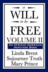 9781604592245-1604592249-A Will to Be Free, Vol. II (an African American Heritage Book)
