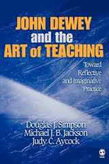 9781412909037-1412909031-John Dewey and the Art of Teaching: Toward Reflective and Imaginative Practice