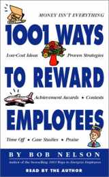9781565115729-1565115724-1001 Ways to Reward Employees (Highbridge Distribution)
