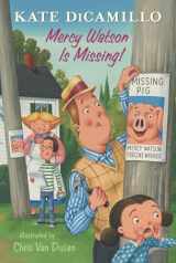 9781536210231-1536210234-Mercy Watson Is Missing!: Tales from Deckawoo Drive, Volume Seven (Tales from Mercy Watson's Deckawoo Drive)