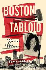 9781949590555-1949590550-Boston Tabloid: The Killing of Robin Benedict (Combat Zone Trilogy: Book 1)