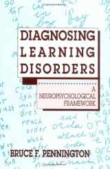 9780898625639-0898625637-Diagnosing Learning Disorders: A Neuropsychological Framework