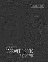 9781730746437-1730746438-Password Book Organizer Alphabetical: 8.5 x 11 Password Notebook with Tabs Printed | Smart Black Design