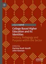 9783030423889-3030423883-College Based Higher Education and its Identities: History, Pedagogy and Purpose within the Sector