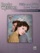 9780739056790-0739056794-Popular Performer -- 1980s and 1990s Love Songs: The Best Romantic Pop Hits (Popular Performer Series)