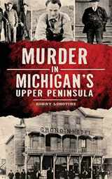 9781540209610-154020961X-Murder in Michigan's Upper Peninsula