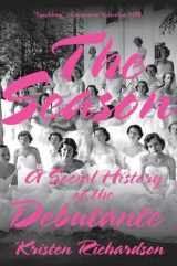 9780393358537-0393358534-The Season: A Social History of the Debutante