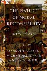 9780190883942-0190883944-The Nature of Moral Responsibility: New Essays