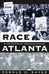 9780807822708-0807822701-Race and the Shaping of Twentieth-Century Atlanta