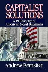 9781138507906-1138507903-Capitalist Solutions: A Philosophy of American Moral Dilemmas