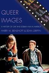 9780742519725-0742519724-Queer Images: A History of Gay and Lesbian Film in America (Genre and Beyond: A Film Studies Series)