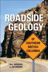 9781926613345-1926613341-Roadside Geology of Southern British Columbia