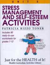 9780876288740-0876288743-Stress-Management and Self-Esteem Activities (Just for the Health of It!, Unit 5)