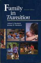 9780673522061-0673522067-Family in Transition: Rethinking Marriage, Sexuality, Child Rearing, and Family Organization
