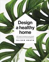 9780241500927-0241500923-Design A Healthy Home: 100 Ways to Transform Your Space for Physical and Mental Wellbeing